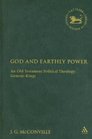 God And Earthly Power An Old Testament Political Theology GenesisKings