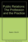 Public Relations The Profession and the Practice