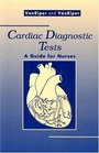 Cardiac Diagnostic Tests A Guide for Nurses