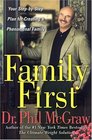 Family First Your StepbyStep Plan for Creating a Phenomenal Family
