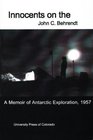 Innocents on the Ice A Memoir of Antarctic Exploration 1957