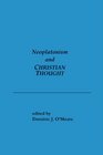 Neoplatonism and Christian Thought