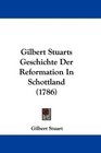 Gilbert Stuarts Geschichte Der Reformation In Schottland