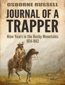 Journal Of A Trapper Nine Years in the Rocky Mountains 18341843
