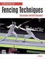 Advanced Fencing Techniques Discussions with Bert Bracewell