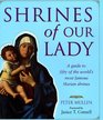 Shrines of Our Lady A Guide to over Fifty of the World's Most Famous Marian Shrines