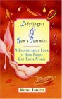 Ladyfingers and Nun's Tummies A Lighthearted Look at How Foods Got Their Names