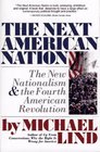 NEXT AMERICAN NATION The New Nationalism and the Fourth American Revolution