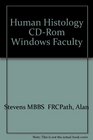 Human Histology CdRom Windows Faculty