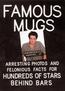 Famous Mugs Arresting Photos and Felonious Facts for Hundreds of Stars Behind Bars