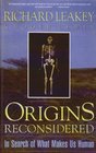 Origins Reconsidered In Search of What Makes Us Human