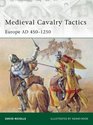 European Medieval Tactics  The Fall and Rise of Cavalry 4501260