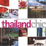 Thailand Chic Hotels Restaurants Shops Spas