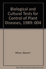 Biological and Cultural Tests for Control of Plant Diseases 1989