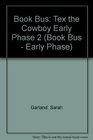 Book Bus Tex the Cowboy Early Phase 2