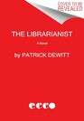 The Librarianist A Novel