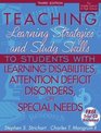 Teaching Study Skills and Strategies to Students with Learning Disabilities Attention Deficit Disorders or Special Needs