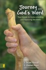 Journey into God's Word Your Guide to Understanding and Applying the Bible