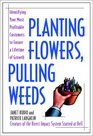 Planting Flowers Pulling Weeds Identifying Your Most Profitable Customers