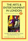 The Arts  Entertainment in London The Best of the Capital's Visual and Performing Arts