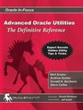 Advanced Oracle Utilities The Definitive Reference