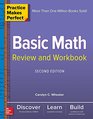 Practice Makes Perfect Basic Math Review and Workbook Second Edition