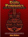 Exotic Pentatonics Pentatonic Guitar Scales from Around the World