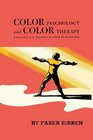 Color Psychology and Color Therapy A Factual Study of the Influence of Color on Human Life