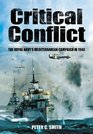 CRITICAL CONFLICT The Royal Navy's Mediterranean Campaign in 1940