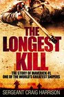 The Longest Kill The Story of Maverick 41 One of the World's Greatest Snipers