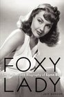 Foxy Lady The Authorized Biography of Lynn Bari