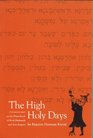 The High Holy Days A Commentary on the Prayerbook of Rosh Hashanah and Yom Kippur
