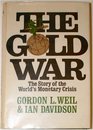 The gold war The story of the world's monetary crisis