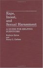 Rape Incest and Sexual Harassment A Guide for Helping Survivors