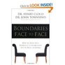 Boundaries Face to Face How to Have That Difficult Conversation You've Been Avoiding