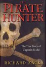 The Pirate Hunter The True Story of Captain Kidd