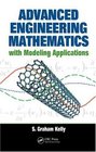 Advanced Engineering Mathematics with Modeling Applications