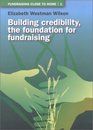 Fundraising Close to Home Volume 1 Building Credibility the Foundation for Fundraising
