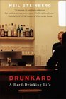 Drunkard: A Hard-Drinking Life