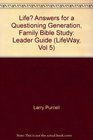 Life Answers for a Questioning Generation Family Bible Study Leader Guide