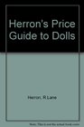 Herron's Price Guide to Dolls