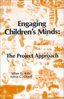 Engaging Children's Minds The Project Approach
