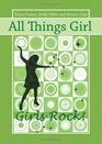 All Things Girl Girls Rock