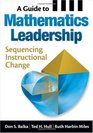 A Guide to Mathematics Leadership Sequencing Instructional Change