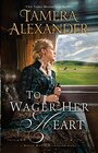 To Wager Her Heart