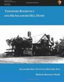 Theodore  Roosevelt and His Sagamore Hill Home Historic Resource Study Sagamore Hill National Historic Site