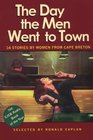 The Day the Men Went to Town 16 Stories by Women From Cape Breton