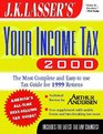 JK Lasser's Your Income Tax 2000