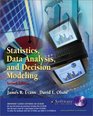 Statistics Data Analysis and Decision Modeling