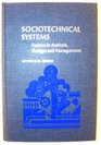 Sociotechnical systems factors in analysis design and management